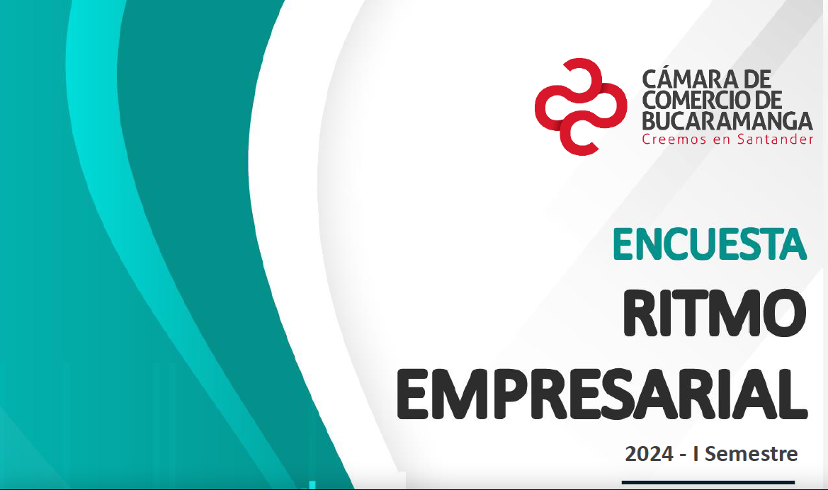 Encuesta Ritmo Empresarial ERE I Semestre 2024, una mirada a Santander