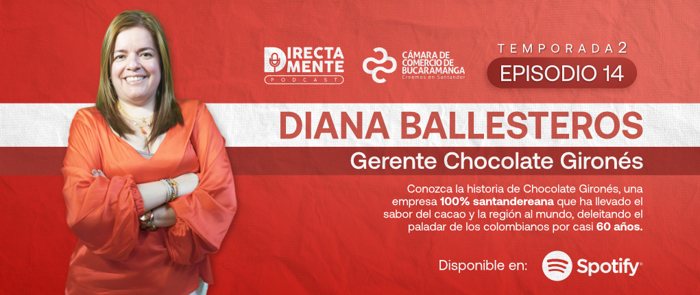 TEMP 2- EP 14: Directamente de la Cámara con Diana Ballesteros de Chocolate Gironés 