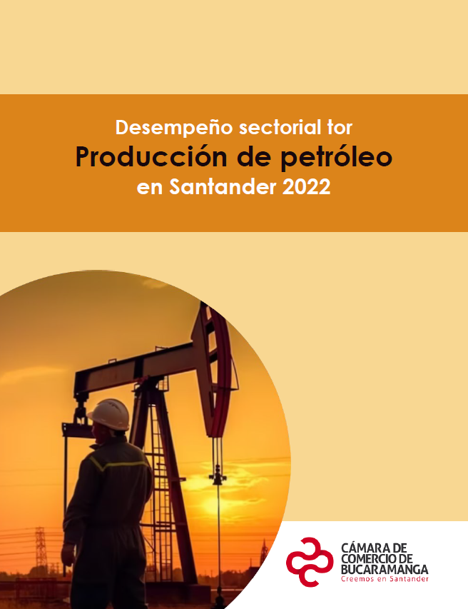 Informe de DesempeÃ±o Sectorial PRODUCCIÃ“N DE PETRÃ“LEO SantanderÂ 2022