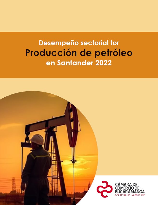 Informe de Desempeño Sectorial PRODUCCIÓN DE PETRÓLEO Santander 2022