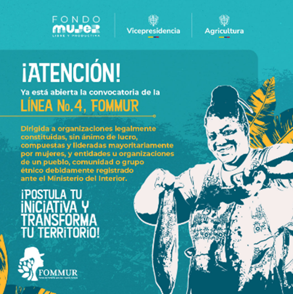 LÍNEA DE COFINANCIACIÓN No 4 DEL FONDO DE FOMENTO PARA LAS MUJERES RURALES ? FOMMUR