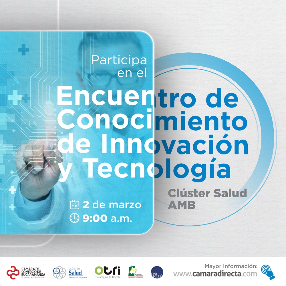 ENCUENTRO DE CONOCIMIENTO DE INNOVACIÓN Y TECNOLOGÍA - CLUSTER DE SALUD AMB