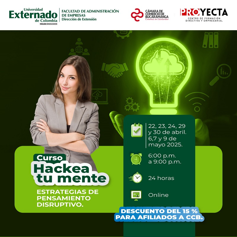 CURSO HACKEA TU MENTE: ESTRATEGIAS DE PENSAMIENTO DISRUPTIVO - U. EXTERNADO