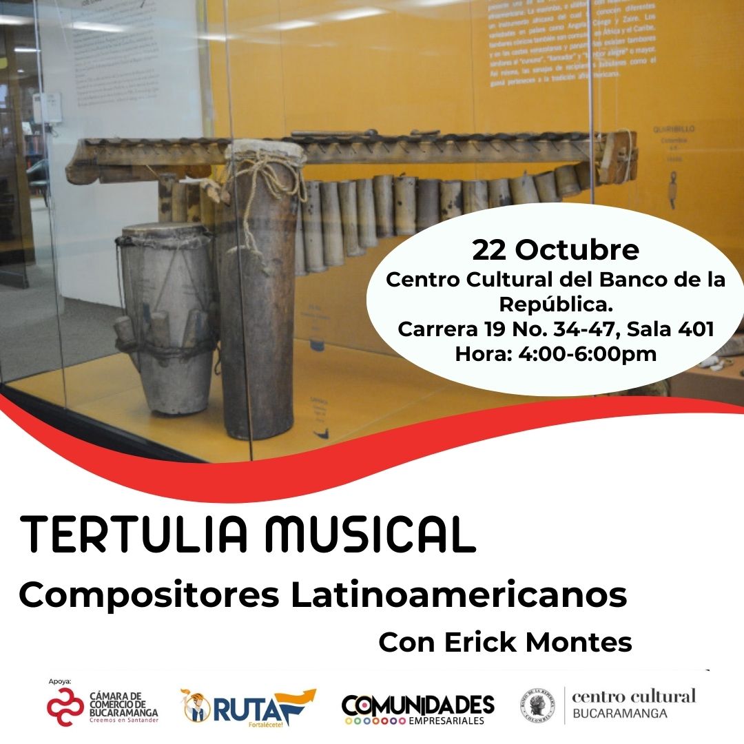 TERTULIA MUSICAL COMPOSITORES LATINOAMERICANOS CON ERICK MONTES 