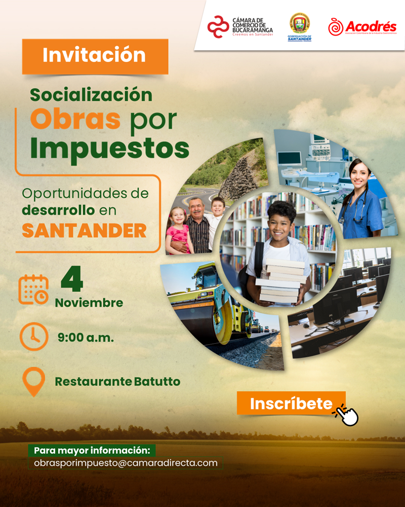 SOCIALIZACIÓN "OBRAS POR IMPUESTOS: OPORTUNIDADES DE DESARROLLO EN SANTANDER"