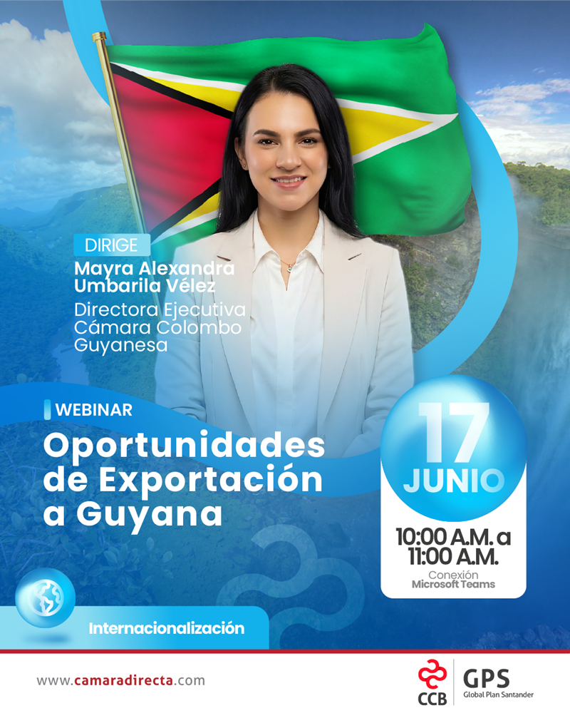 CONOZCA LAS OPORTUNIDADES DE EXPORTACI&Oacute;N AL MERCADO DE GUYANA