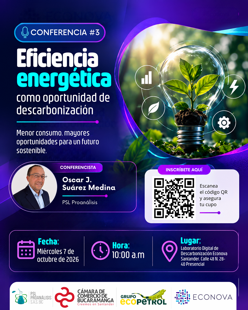 CONFERENCIA 3. EFICIENCIA ENERG&Eacute;TICA COMO OPORTUNIDAD DE DESCARBONIZACI&Oacute;N