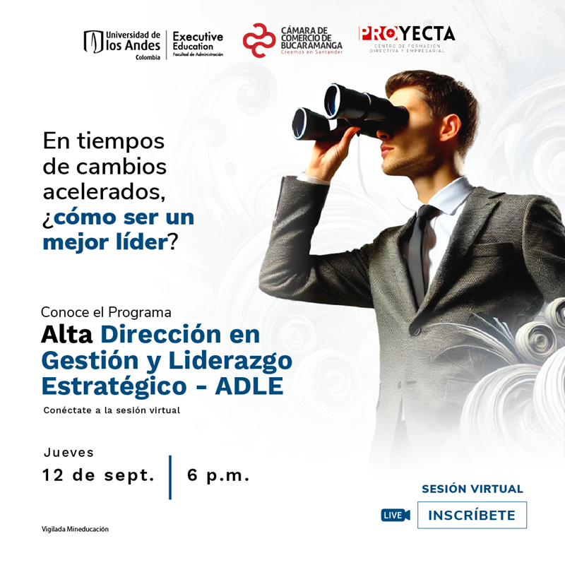 SESIÓN INFORMATIVA PROGRAMA DE ALTA DIRECCIÓN EN GESTIÓN Y LIDERAZGO ESTRATÉGICO- ADLE
