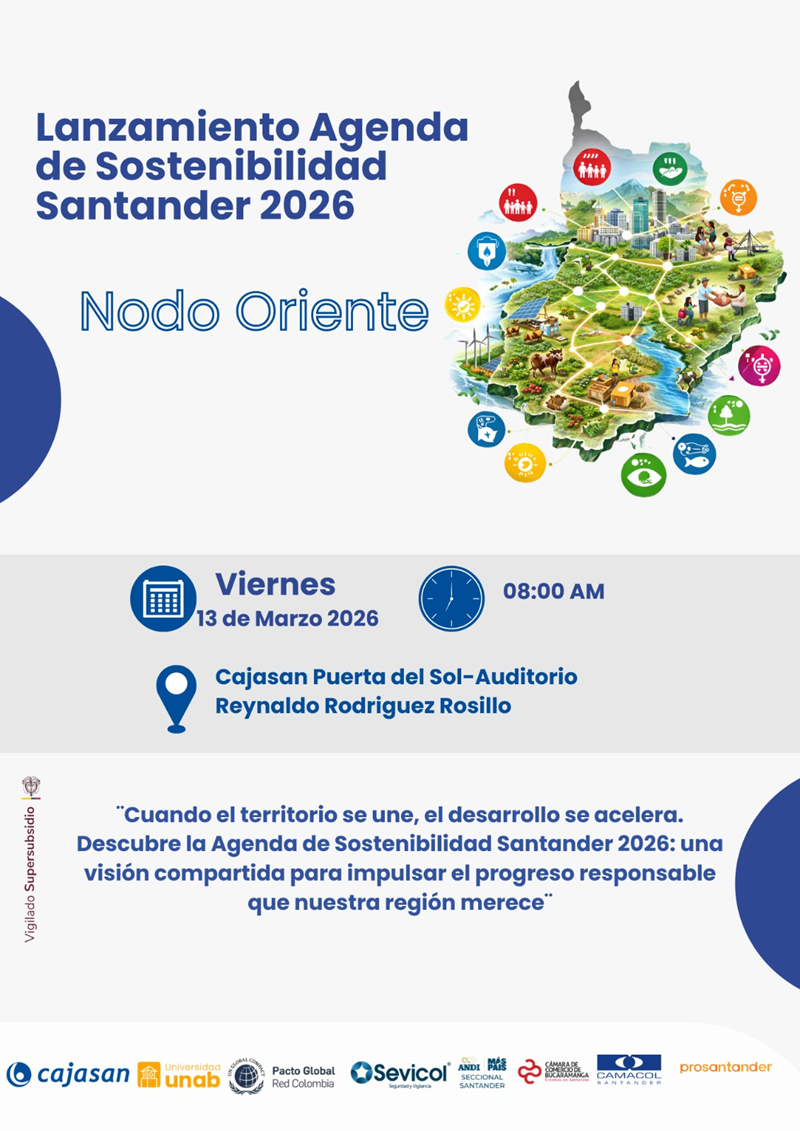 LANZAMIENTO OFICIAL DE LA AGENDA DE SOSTENIBILIDAD 2026 DEL NODO ORIENTE PARA SANTANDER