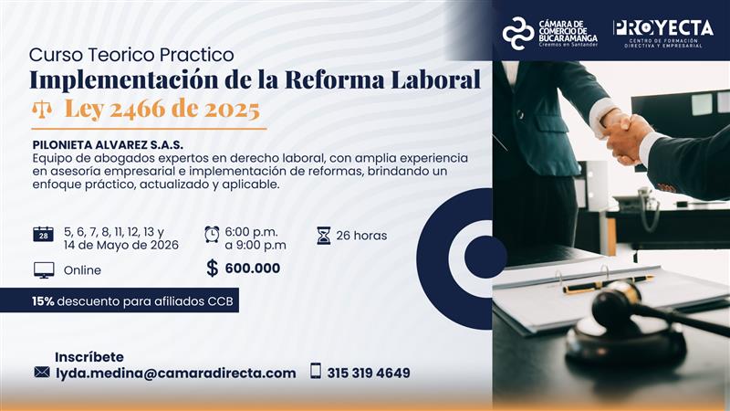   CURSO TEORICO PR&Aacute;CTICO PARA LA IMPLEMENTACI&Oacute;N DE LA REFORMA LABORAL LEY 2466 DE 2025
