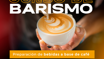 CURSO DE BARISMO / PREPARACION DE BEBIDAS A BASE DE CAFÉ 2023