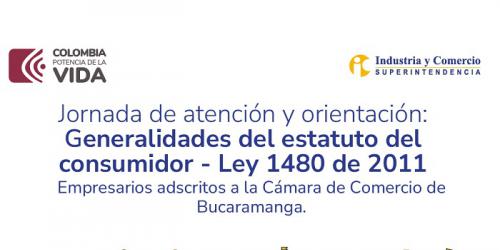 JORNADA DE ATENCIÓN Y ORIENTACIÓN: GENERALIDADES ESTATUTO DEL CONSUMIDOR - LEY 1480/2011